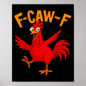 Poster F Caw F Rooster Funny Bird Fcawf Chicken Whisperer (Devant)