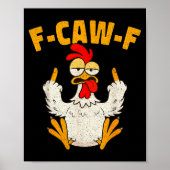Poster F Caw F Rooster Funny Bird Fcawf Chicken Whisperer (Devant)