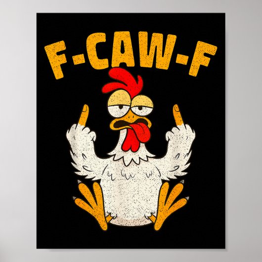 Poster F Caw F Rooster Funny Bird Fcawf Chicken Whisperer (Devant)