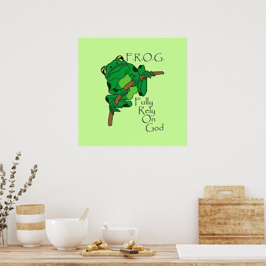 Poster F.R.O.G. S'Appuie Pleinement Sur Dieu #1 (Cuisine)