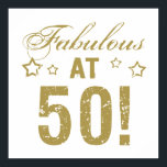 Poster Fabuleux 50e anniversaire<br><div class="desc">Une drôle d'idée cadeau d'anniversaire pour les femmes qui savent qu'elles sont fabuleuses.</div>
