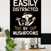 Poster Facilement Distrait Par Les Champignons (Bureau à domicile)
