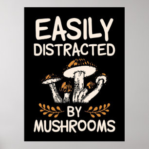 Poster Facilement Distrait Par Les Champignons