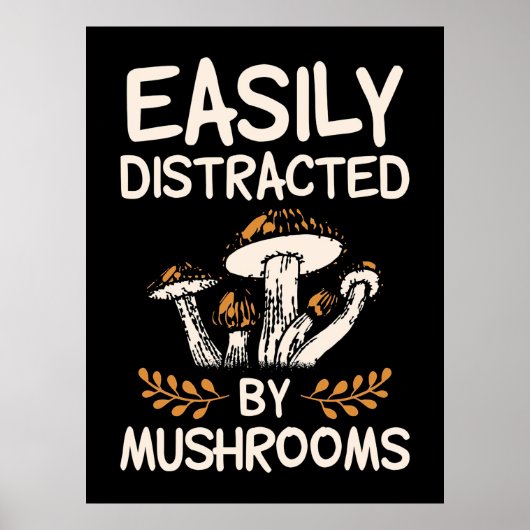 Poster Facilement Distrait Par Les Champignons (Devant)