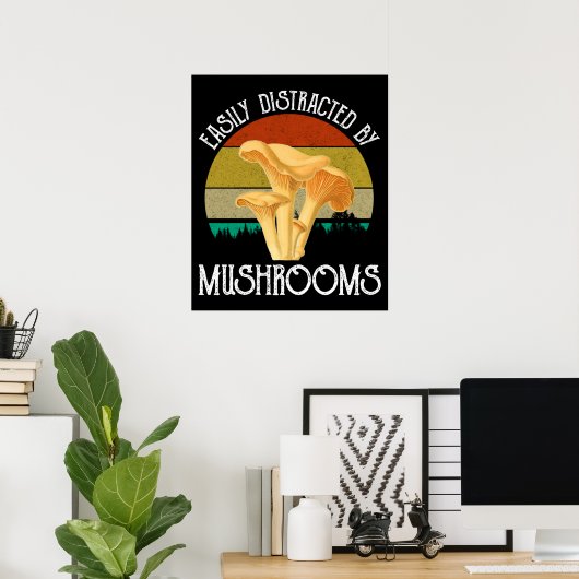 Poster Facilement Distrait Par Les Champignons (Chanterel (Bureau à domicile)