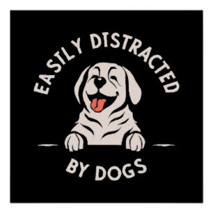 Poster Facilement distrait par les chiens