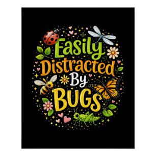 Poster Facilement distrait par les insectes