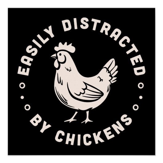 Poster Facilement distrait par les poulets drôle vie agri (Devant)