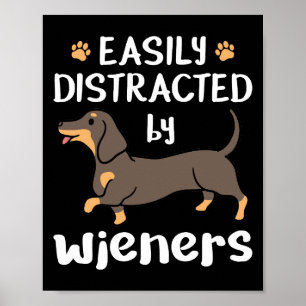Poster Facilement distrait par Wieners Dachshund Chien dr