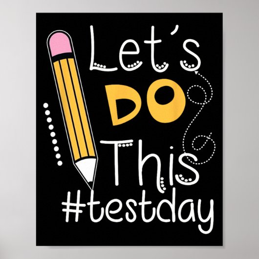 Poster Faire Ce Jour-Test Encouragement Enseignant Vêteme (Devant)
