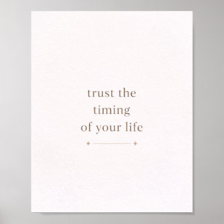 Poster Faire Confiance au Timing de Votre Vie - Citation