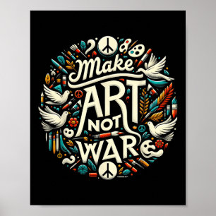 Poster Faire de l'art pas de la peinture de guerre Tee -