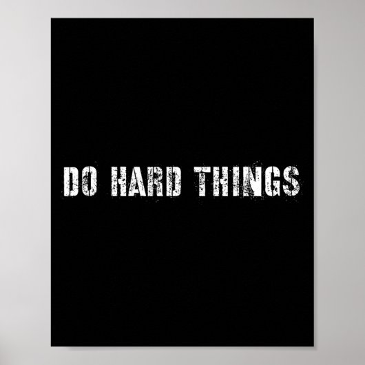 Poster Faire des choses difficiles avec rigueur (Devant)