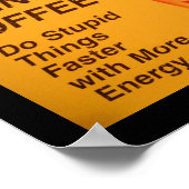 Poster Faire Des Choses Stupides Café Plus Rapide (Coin)