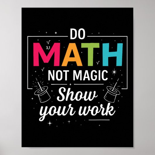 Poster Faire des maths pas de la magie Prof de maths drôl (Devant)