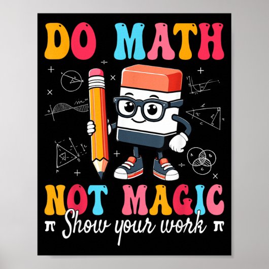 Poster Faire des Maths Pas de Magie Prof de Maths (Devant)
