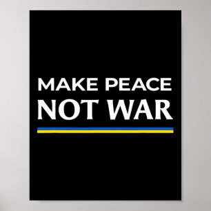 Poster Faire la paix et non la guerre - Soutenez l'Ukrain