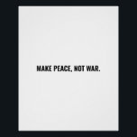 Poster Faire la paix pas guerre blanc noir minimaliste co<br><div class="desc">Faites de la paix pas la guerre en noir et blanc texte minimaliste simple affiche audacieuse de protestation anti-guerre. Texte noir entièrement personnalisable sur arrière - plan blanc. Conflit Moyen-Orient / Gaza.</div>