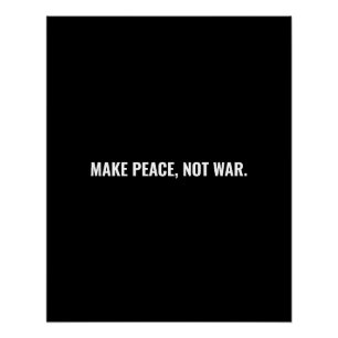 Poster Faire la paix pas la guerre noir blanc minimaliste