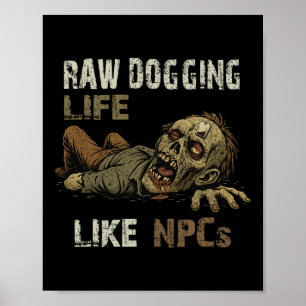 Poster Faire la vie à cru - Drôle de PNJ zombie Teag Joue