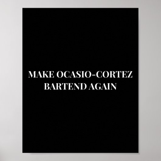 Poster Faire Ocasio Cortez Rtend Encore Drôle Cadeau Trum (Devant)