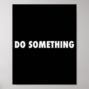 Poster Faire quelque chose