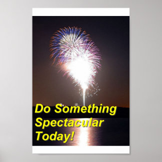 Poster Faire quelque chose de spectaculaire