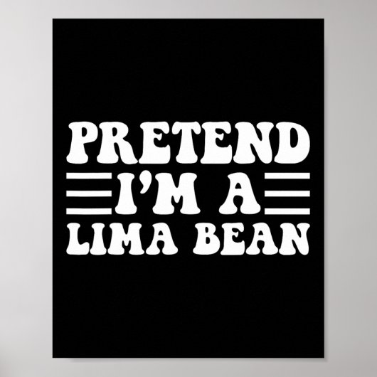 Poster Faire semblant d'être un haricot de Lima - Unique (Devant)