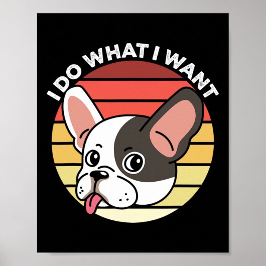 Poster Fais ce que je veux Frenchie Rétro Bouledogue Fran (Devant)