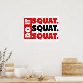 Poster Fais-Le. Squat, Squat, Squat (Cuisine)