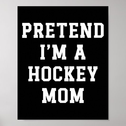 Poster Faisons comme si j'étais une mère de hockey Papa d (Devant)
