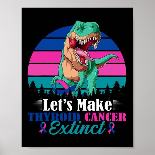 Poster Faisons de Thyroïde Cancer Extinct Dinosaure guerr (Devant)