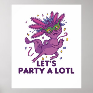 Poster Faisons La Fête D'Un Lotl Mardi Gras Axolotl Pun