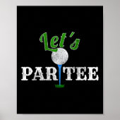Poster Faisons par Tee Funny Golf Party Golfer (Devant)