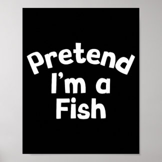Poster Faisons semblant que je suis un poisson Costume dr