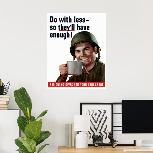 Poster Faites avec moins pour qu'ils en aient assez (Bureau à domicile)