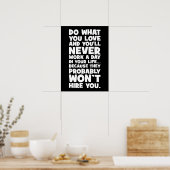 Poster Faites ce que vous aimez, ils ne vous embaucheront (Cuisine)