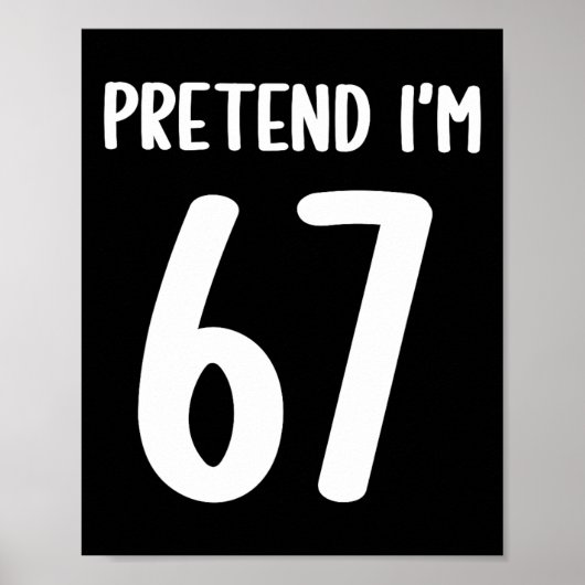 Poster Faites comme si j'avais 67 ans Mème Six Sept Drôle (Devant)