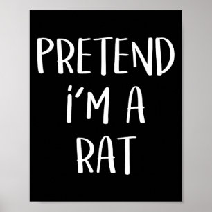 Poster Faites comme si je suis un costume de rat fête drô