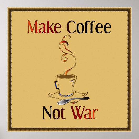 Poster Faites du café, pas de la guerre (Devant)