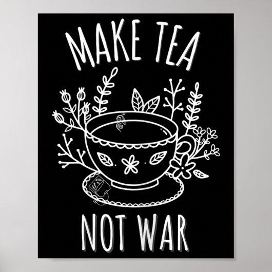 Poster Faites du thé pas de guerre Doodart Tea Boire Cita (Devant)