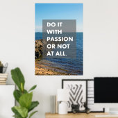 Poster Faites-le avec passion ou pas du tout (Bureau à domicile)