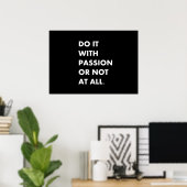 Poster Faites-le avec passion ou pas du tout (Bureau à domicile)