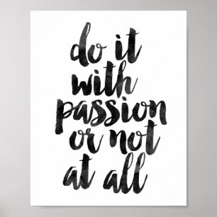 Poster Faites-Le Avec Passion Ou Pas Du Tout