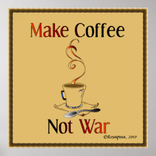 Poster Faites le café, pas guerre
