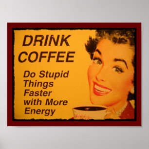 Poster Faites les choses stupides plus rapides