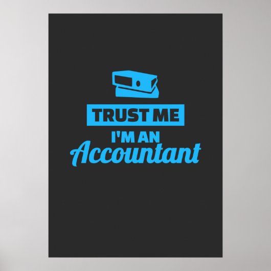 Poster Faites-moi confiance Je Suis Comptable (Devant)