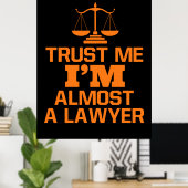 Poster Faites-moi confiance Je Suis Presque Un Avocat (Bureau à domicile)