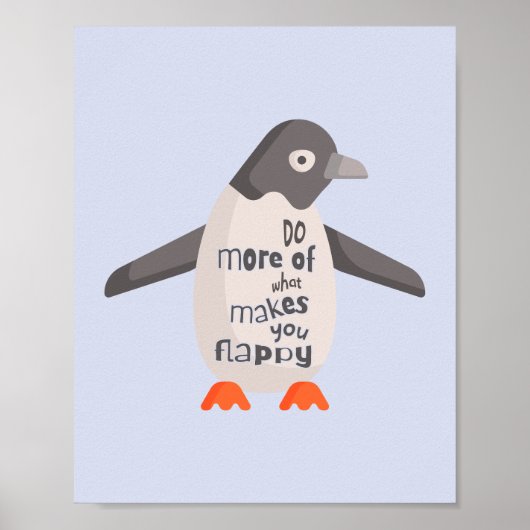 Poster Faites plus de ce qui vous rend appétissant Pengui (Devant)