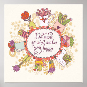 Poster Faites Plus De Ce Qui Vous Rend Heureux 2